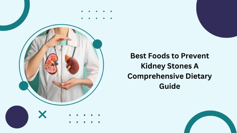 Best Foods to Prevent Kidney Stones A Comprehensive Dietary Guide