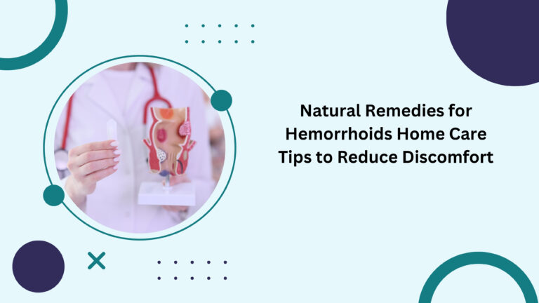 Natural Remedies for Hemorrhoids Home Care Tips to Reduce Discomfort